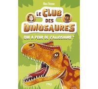 Le club des dinosaures - Tome 08 : Qui a peur de l'allosaure ? (8)