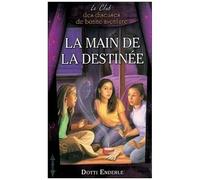 Le Club Des Diseuses De Bonne Aventure Tome 5 - La Main De La Destinée