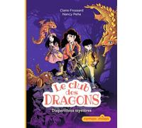 Le club des dragons, Tome 01: Le club des dragons - Disparitions mystères - Disparitions mystères