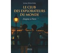 Le club des explorateurs du monde