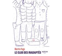 Le club des inadaptés - Martin Page - Medium - Poche - Roman adolescent