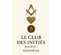 Le Club des Initiés: Un récit à énigmes pour ceux capables de décoder l’invisible… même si la dernière page pourrait ne jamais exister.
