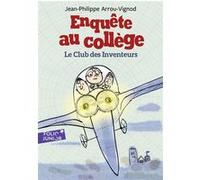 Le club des inventeurs Jean-Philippe Arrou-Vignod (Auteur), Serge Bloch (Illustration)