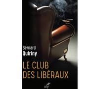 Le club des liberaux Bernard Quiriny (Auteur)