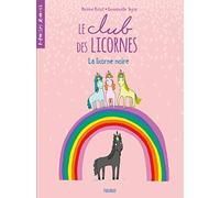 Le club des licornes - Tome 1 - La licorne noire