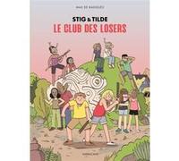 Le club des losers Max De Radiguès (Dessinateur), Max De Radiguès (Scénario)