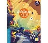 Le Club des Nageoires et des Carapaces Extraordinaires - tome 2 Le Baleineau perdu (2)