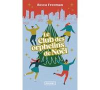 Le Club des orphelins de Noël Becca Freeman (Auteur), Sylvie Del Cotto (Traduction)