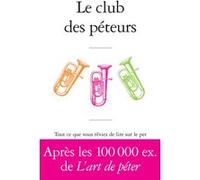 Le Club des péteurs Antoine de Baecque (Préface)