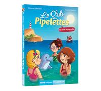 Le club des Pipelettes. Tome 5, la classe des merveilles