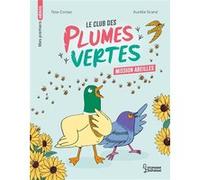 Le club des plumes vertes - Mission abeilles