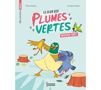 Tess Corsac – Le club des plumes vertes - Mission forêt – Broché