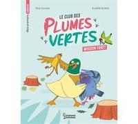 Tess Corsac – Le club des plumes vertes - Mission forêt – Broché