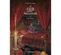 Le Club des prédateurs Valérie Mangin (Dessinateur), Steven Dupré (Scénario)