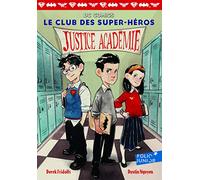 LE CLUB DES SUPER-HEROS - 1. JUSTICE ACADEMIE