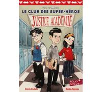 Le Club Des Super-Héros - Tome 1 - Justice Académie
