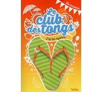 Le club des tongs - Tome 1: L'été de tous les mystères