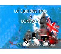 Le club des trois part à Londres
