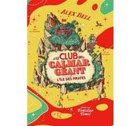 Alex Bell – Le Club du Calmar Géant, Tome 2 : L'île des pirates – Roman junior – Broché
