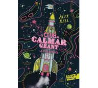 Alex Bell – Le Club du Calmar Géant : La Cité Étoilée – Tome 3 – Poche