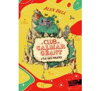 Alex Bell – Le Club du Calmar Géant : L'île des pirates – Tome 2 – Poche