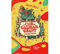 Le Club du Calmar Géant L'île des pirates - Alex Bell - Gallimard jeunesse - broché - Roman junior