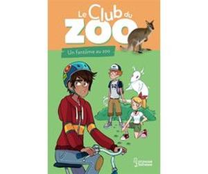 Le club du zoo - Un fantôme au zoo ! Zoe Darwin (Auteur), Myrtille (Illustration)
