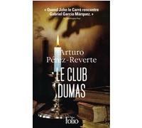 Le Club Dumas Arturo Pérez-Reverte (Auteur), Jean-Pierre Quijano (Traduction)