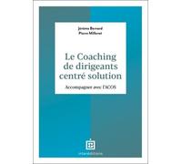 Le coaching de dirigeants orienté solution: Accompagner avec l'ACOS