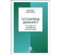 Le Coaching génératif I: Un voyage vers le changement créatif et durable