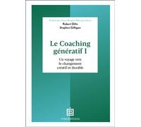 Le Coaching génératif I Un voyage vers le changement créatif et durable - Robert Dilts - Intereditions - broché - Essai