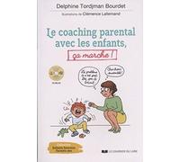 Le coaching parental avec les enfants, ça marche ! (CD)