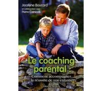 Le coaching parental - Comment accompagner la réussite de vos enfants - Jocelyne Boucard - Medicis Eds - broché - Essai