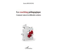 Le coaching pédagogique Comment vaincre les difficultés scolaires - Karim Mouzoune - L'harmattan - broché - Essai