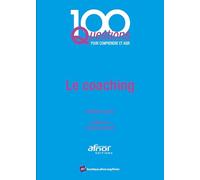 Le coaching: Préface Vincent Lenhardt
