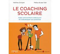 Matthieu Grimpret – Le coaching scolaire – Aidez votre enfant à développer son potentiel – Broché