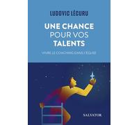 Le coaching, une chance pour l’Eglise… et pour vos talents
