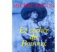 Le Cocher du Boiroux - Michel Ragon - Albin Michel - broché - Livre