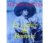Le Cocher du Boiroux Michel Ragon (Auteur)