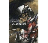 Le cocher poète - Jean-Louis Rambour - L'herbe Qui Tremble - broché - Roman