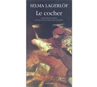 Le cocher - Selma Lagerlöf - Actes sud - broché - Roman