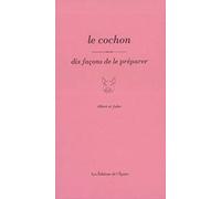Le cochon : 10 façons de le préparer