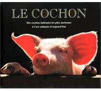 Le Cochon : Des recettes italiennes les plus anciennes à l'art culinaire d'aujourd'hui