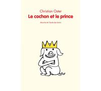 Le cochon et le prince - Christian Oster - Ecole Des Loisirs - broché - Roman cadet dès 6 ans