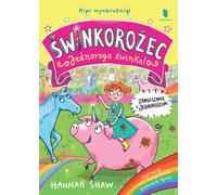 Le cochon licorne La confusion des licornes - Hanna Shaw (Kinderbuch, Märchen auf Polnisch)