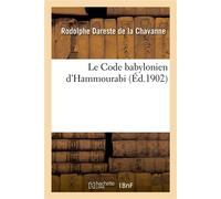 Le Code babylonien d'Hammourabi
