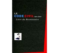 Le Code Civil 2004 (livre du bicentenaire)