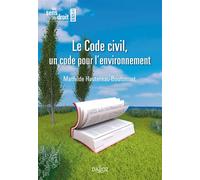 Le Code civil, un code pour l'environnement 2nde édition - Mathilde Boutonnet - Dalloz - broché - Etude