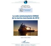Le code communautaire CEMAC de la marine marchande de 2012 – L'Harmattan