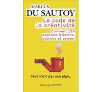 Le Code De La Créativité - Comment L'ia Apprend À Écrire, Peindre Et Penser
